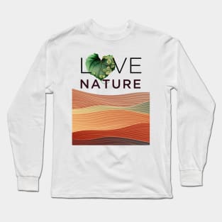 Love Nature No. 4: Have a Green Valentine's Day Long Sleeve T-Shirt